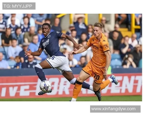 米尔沃尔与伯明翰对决前瞻分析及双方近期状态评估